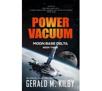 Gerald M Kilby Power Vacuum (Tascabile) Moon Base Delta