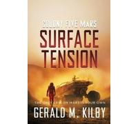 Gerald M Kilby Surface Tension (Tascabile) Colony Mars