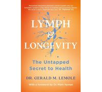 Gerald M Lemole LYMPH & LONGEVITY (Tascabile)