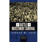 Gerald M. Loeb The Battle for Investment Survival (Essential Investm (Tascabile)