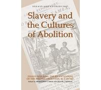 Gerald Maclean Slavery and the Cultures of Abolition (Copertina rigida)