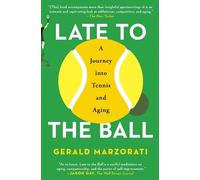Gerald Marzorati Late to the Ball (Tascabile)