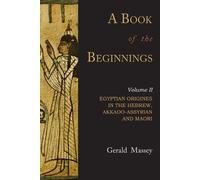 Gerald Massey A Book of the Beginnings (Tascabile)