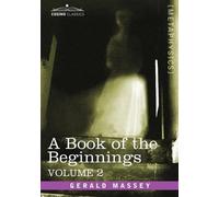 Gerald Massey A Book of the Beginnings, Vol.2 (Tascabile)