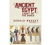 Gerald Massey Ancient Egypt Light Of The World Vol 1 (Tascabile)
