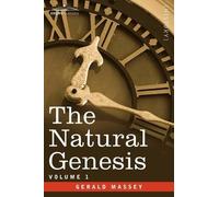 Gerald Massey The Natural Genesis - Vol.1 (Tascabile)