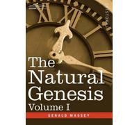 Gerald Massey The Natural Genesis, Volume I (Copertina rigida)