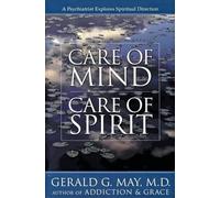 Gerald May Care of Mind, Care of Spirit (Tascabile)