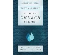 Gerald Mcdermott Sc It Takes a Church to Baptize - What the Bible Sa (Tascabile)