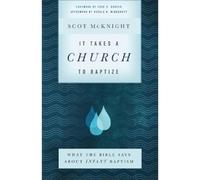 Gerald Mcdermott Sc It Takes a Church to Baptize - What the Bible Sa (Tascabile)