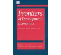 Gerald Meier Joseph Stig Frontiers of development economics: the fu (Tascabile)