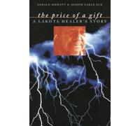 Gerald Mohatt Joseph Eagle Elk The Price of a Gift (Tascabile)