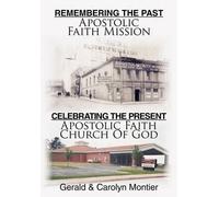 Gerald Montier Remembering The Past Apostolic Faith Mission (Copertina rigida)