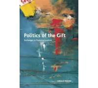 Gerald Moore Politics of the Gift (Copertina rigida) Crosscurrents