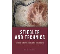 Gerald Moore Stiegler and Technics (Tascabile) Critical Connections