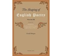 Gerald Morgan The Shaping of English Poetry- Volume III (Tascabile)