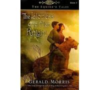 Gerald Morris Lioness and Her Knight (Tascabile) Squire's Tales