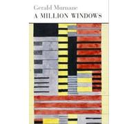 Gerald Murnane A Million Windows (Tascabile)