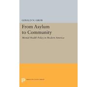 Gerald N. Grob From Asylum to Community (Tascabile) Princeton Legacy Library