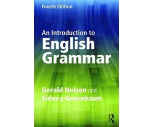 Gerald Nelson Sidney Greenbaum An Introduction to English Grammar (Tascabile)