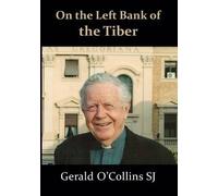 Gerald O'Collins On the Left Bank of the Tiber (Tascabile)