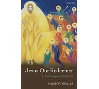 Gerald O'Collins, SJ Jesus Our Redeemer (Tascabile)