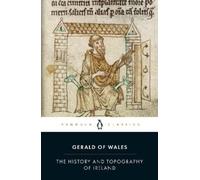 Gerald of Wales The History and Topography of Ireland (Tascabile)