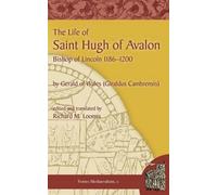 Gerald of Wales The Life of Saint Hugh of Avalon (Tascabile) Fontes Mediaevalium