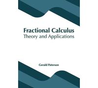 Gerald Paterson Fractional Calculus: Theory and Applications (Copertina rigida)