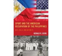 Gerald R. Gems Sport and the American Occupation of the Phili (Copertina rigida)