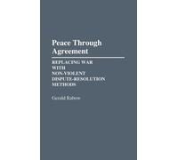 Gerald Rabow Peace Through Agreement (Copertina rigida)