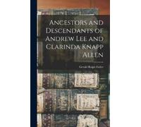 Gerald Ralph 19 Ancestors and Descendants of Andrew Lee and C (Copertina rigida)