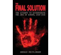 Gerald Reitlinger Reitlinger Gerald The Final Solution (Tascabile)