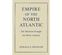 Gerald S. Graham Empire of the North Atlantic (Tascabile) Heritage
