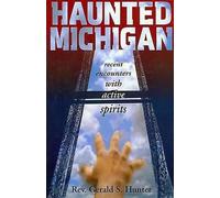 Gerald S Hunter Haunted Michigan (Tascabile) Haunted Michigan