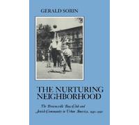 Gerald Sorin Nurturing Neighborhood (Tascabile) American Social Experience