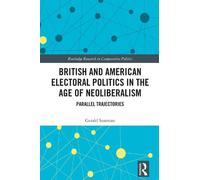 Gerald Sussman British and American Electoral Politics in the (Copertina rigida)