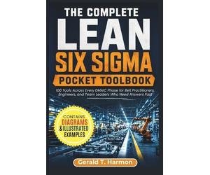 Gerald T Harmon The Complete Lean Six Sigma Pocket Toolbook (Tascabile)