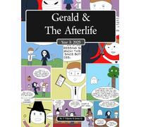 Gerald & The Afterlife Year Three: 2025