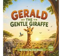 Gerald the Gentle Giraffe