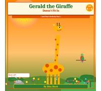 Gerald the Giraffe: Doesnt fit in , and that's perfectly fine