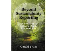 Gerald Trites Beyond Sustainability Reporting (Tascabile)