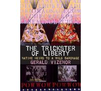 Gerald Vizenor The Trickster of Liberty (Tascabile)