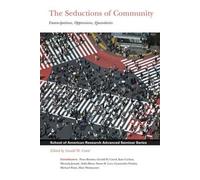 Gerald W. Creed The Seductions of Community (Tascabile)
