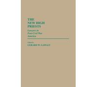 Gerald W. Gawalt The New High Priests (Copertina rigida)
