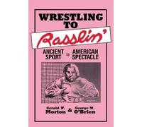 Gerald W. Morton George M. O'Brien Wrestling to Rasslin' (Tascabile)