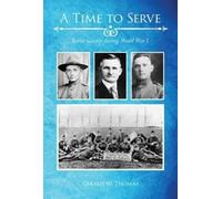 Gerald W. Thomas A Time to Serve (Tascabile)