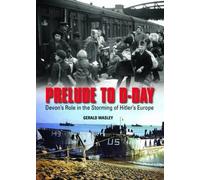 Gerald Wasley Prelude to D-Day (Copertina rigida)