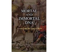 Gerald Weissmann Mortal and Immortal DNA (Tascabile)
