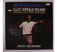 GERALD WILSON - you better believe it!